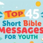 Top 45 Short Bible Messages for Youth