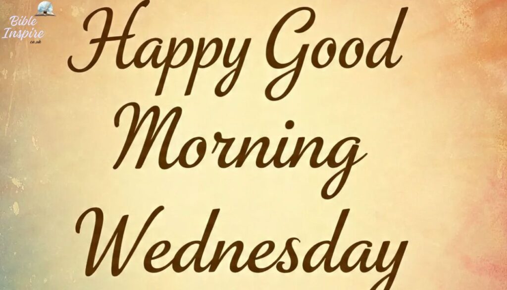 105 Happy Good Morning Wednesday Blessings and Prayers