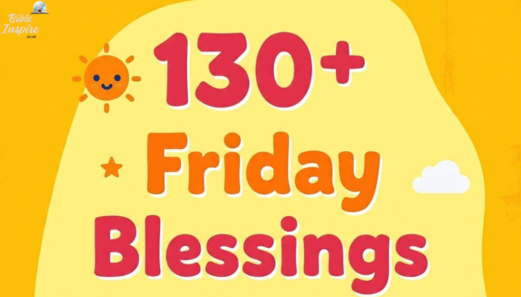 130+ Friday Blessings for a Happy Weekend – Cute Pics (2025)