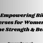 60 Empowering Bible Verses for Women Divine Strength & Beauty
