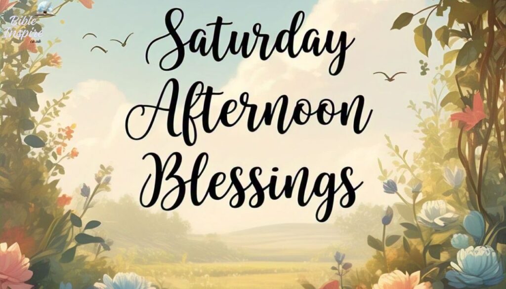Saturday Afternoon Blessings