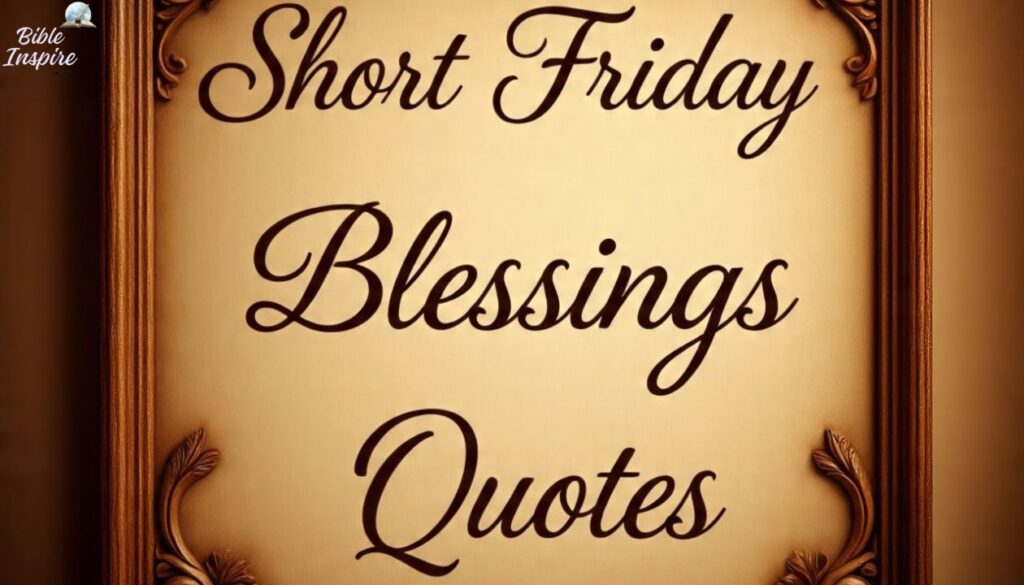 Short Friday Blessings Quotes
